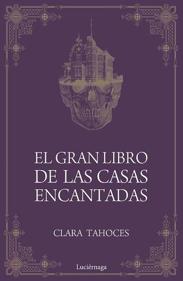 EL GRAN LIBRO DE LAS CASAS ENCANTADAS | 9788417371685 | TAHOCES, CLARA