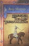 HISTORIA DEL REY TRANSPARENTE | 9788420468990 | MONTERO, ROSA