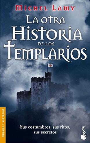LA OTRA HISTORIA DE LOS TEMPLARIOS | 9788427031104 | MICHEL LAMY