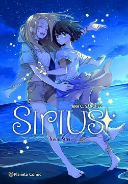 PLANETA MANGA: SIRIUS | 9788491749356 | SÁNCHEZ, ANA C.