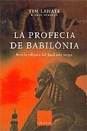PROFECIA DE BABILONIA LA ( CATALA ) | 9788466406345 | LAHAYE, TIM