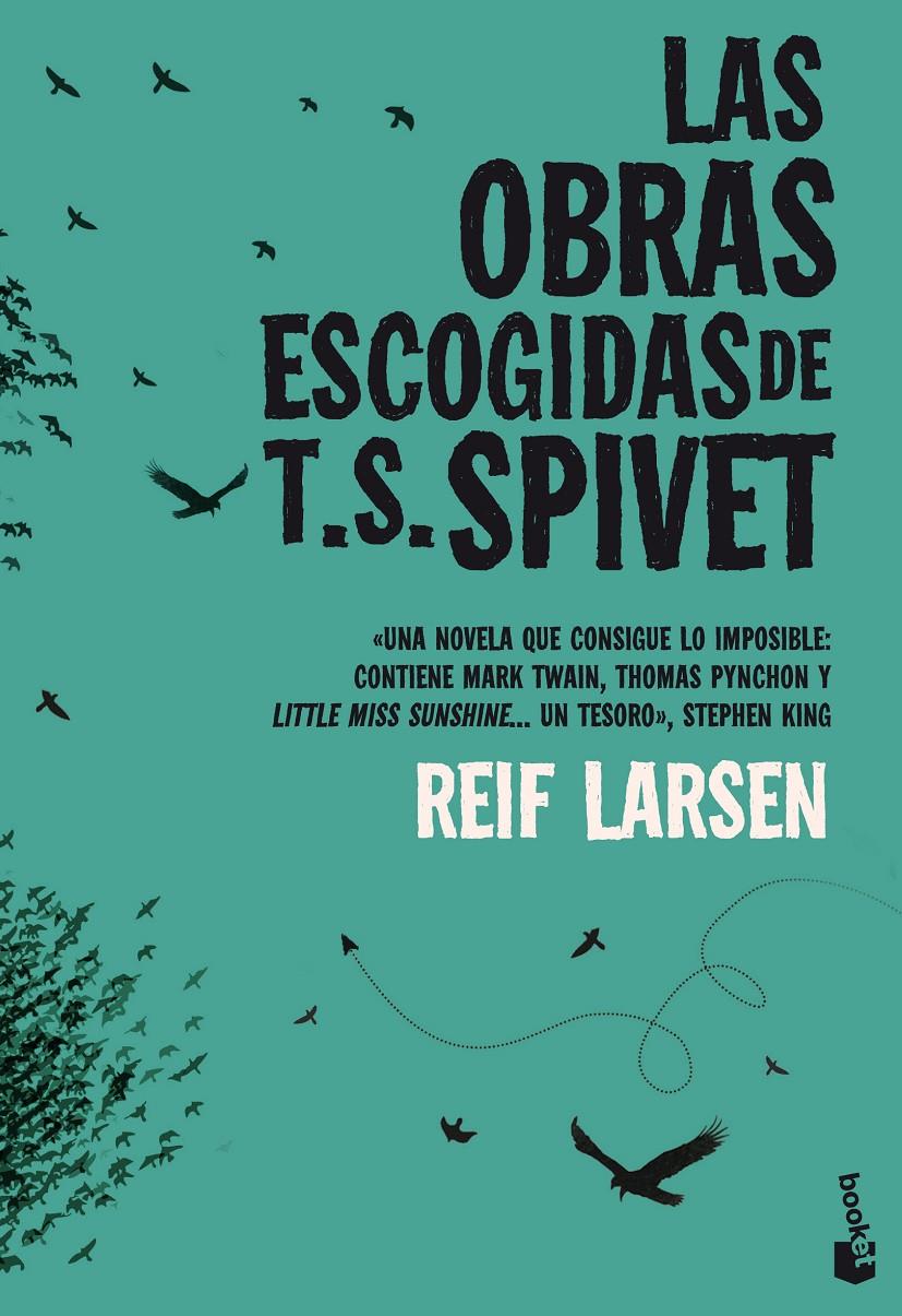 LAS OBRAS ESCOGIDAS DE T. S. SPIVET | 9788432220685 | REIF LARSEN