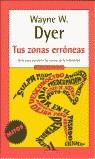 -TUS ZONAS ERRONEAS (MITOS AUTOAYUDA) | 9788439705352 | DYER, WAYNE W.