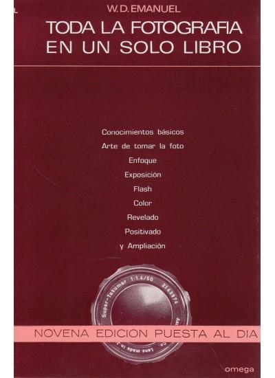 TODA LA FOTOGRAFIA EN UN SOLO LIBRO | 9788428200868 | EMANUEL, W. D.