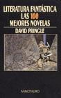 LITERATURA FANTASTICA LAS 100 MEJORES NOVELAS | 9788445071687 | PRINGLE, DAVID