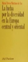 LUCHA POR LA DIVERSIDAD EN LA EUROPA CENTRAL Y ORIENTAL | 9788434428355 | MARTINEZ DE SAS, MARIA TERESA