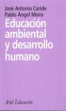 EDUCACION AMBIENTAL Y DESARROLLO HUMANO | 9788434426344 | CARIDE, JOSE ANTONIO