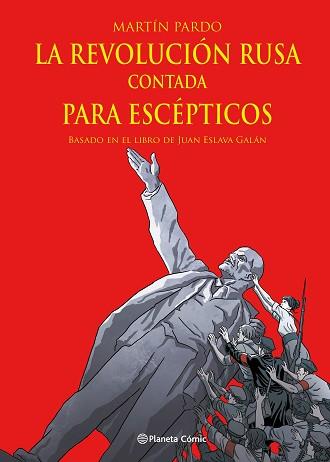 REVOLUCIÓN RUSA CONTADA PARA ESCÉPTICOS (NOVELA GRÁFICA) | 9788411404303 | ESLAVA GALÁN, JUAN / PARDO, MARTÍN