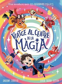 RESCATADORS MÀGICS. VIATGE AL CENTRE DE LA MÀGIA | 9788424673475 | CATDOOR, SABRINA