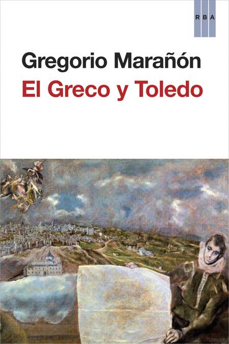 EL GRECO Y TOLEDO | 9788490561126 | MARAÑON POSADILLO, GREGORIO