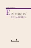 COLORS DE L'ARC IRIS, ELS | 9788476606421 | CLIMENT, JOAN