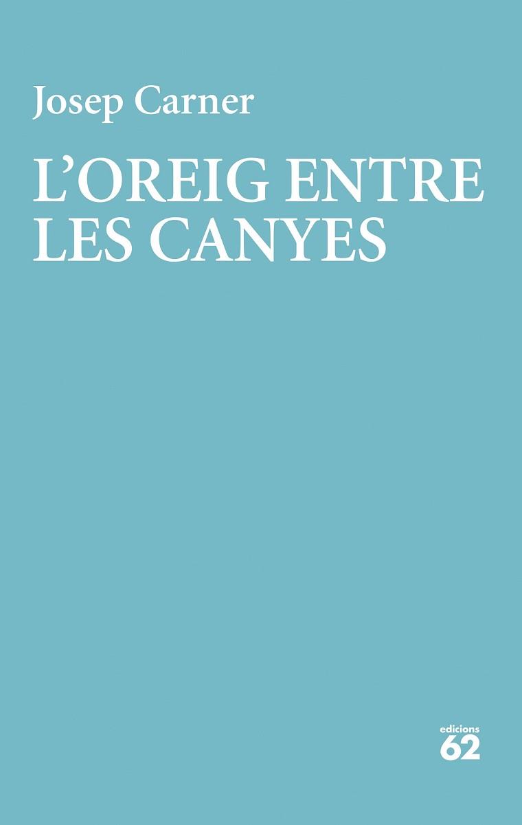 OREIG ENTRE LES CANYES | 9788429782998 | CARNER, JOSEP