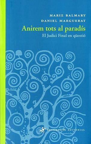 ANIREM TOTS AL PARADÍS | 9788492416783 | BALMARY, MARIE / MARGUERAT, DANIEL