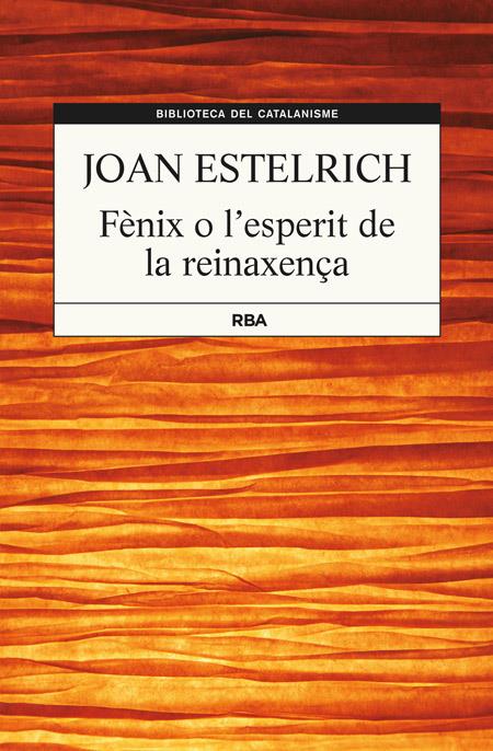FÈNIX O L'ESPERIT DE LA RENAIXENÇA | 9788482647357 | ESTELRICH I ARTIGUES, JOAN
