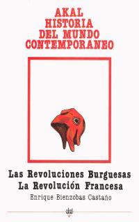 REVOLUCIONES BURGUESAS LAS | 9788476000021 | BIENZOBAS CASTAÑO, ENRIQUE