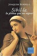 SIBIL.LA LA PLEBEA QUE VA REGNAR | 9788466401708 | BORRELL, JOAQUIM