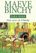 TARA ROAD UNA CASA EN IRLANDA | 9788478884964 | BINCHY, MAEVE