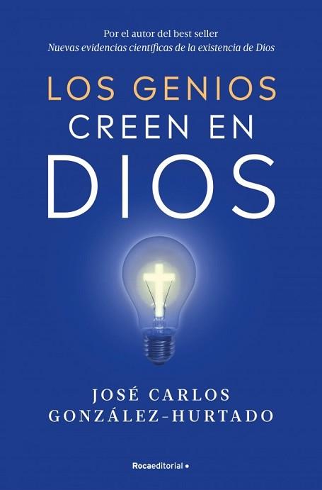 GENIOS CREEN EN DIOS | 9788410096547 | GONZÁLEZ-HURTADO, JOSÉ CARLOS