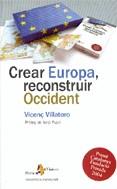 CREAR EUROPA RECONSTRUIR OCCIDENT | 9788498090079 | VILLATORO, VICENÇ