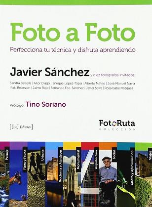FOTO A FOTO | 9788415131021 | SÁNCHEZ MARTÍNEZ, JAVIER