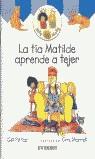 TIA MATILDE APRENDE A TEJER, LA [MILLY & MOLLY] | 9788424186814 | PITTAR, GILL