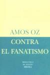 CONTRA EL FANATISMO | 9788478447084 | OZ, AMOS
