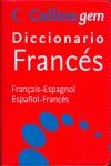 DICCIONARIO FRANCES/ESPAÑOL ( Y VICEVERSA ) COLLINS GEM | 9788425340123 | VARIOS