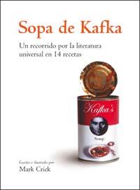 SOPA DE KAFKA ( UN RECORRIDO POR LA LITERATURA UNIVERSAL ) | 9788441418295 | CRICK, MARK