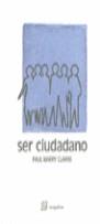 SER CIUDADANO | 9788492311217 | CLARKE, PAUL BARRY