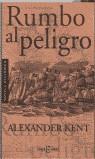 RUMBO AL PELIGRO (BUTXACA) | 9788401561740 | KENT, ALEXANDER