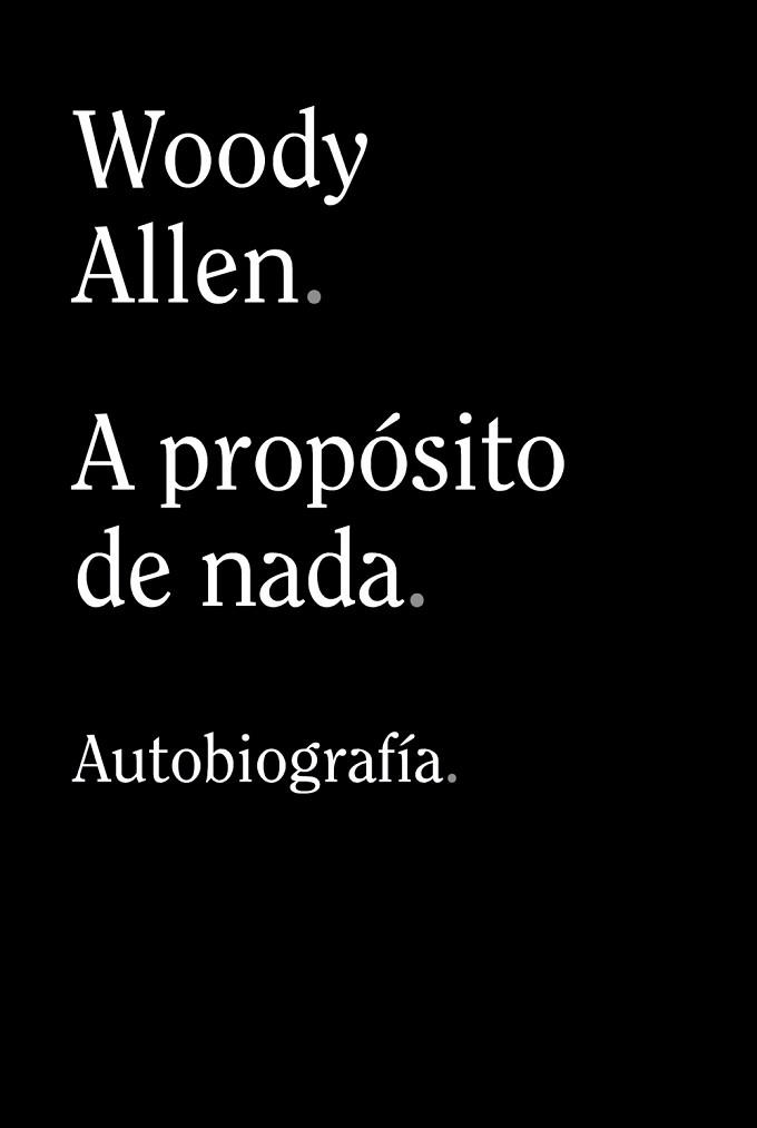 PROPÓSITO DE NADA A | 9788413624198 | ALLEN, WOODY