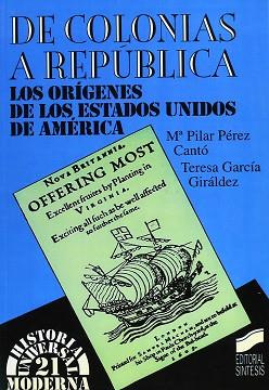 DE COLONIAS A REPUBLICA LOS ORIGENES ESTADOS UNIDO | 9788477382782 | PEREZ CANZO, MARIA PILAR ; GARCIA GIRARD