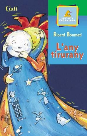 ANY TIRURANY, L' (MUNTANYA ENCANTADA) | 9788447411177 | BONMATI GUIDONET, RICARD