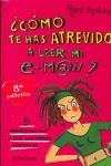 COMO TE HAS ATREVIDO A LEER MI E-MAIL? (CHICAS) | 9788484410607 | RUSHTON, ROSIE
