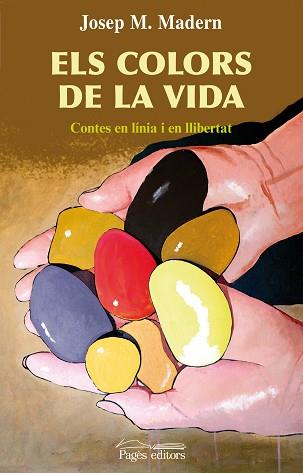 COLORS DE LA VIDA ELS ( CONTES EN LINIA I EN LLIBERTAT ) | 9788497798419 | MADERN, JOSEP M.