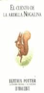 CUENTO DE LA ARDILLA NOGALINA, EL | 9788474445367 | POTTER, BEATRIX