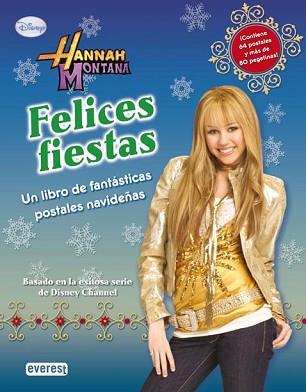 HANNAH MONTANA: FELICES FIESTAS | 9788444164090 | DISNEY