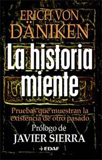 HISTORIA MIENTE LA | 9788441421790 | DANIKEN, ERICH VON