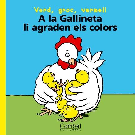 A LA GALLINETA LI AGRADEN ELS COLORS | 9788478645107 | DELVAL, MARIE-HELENE