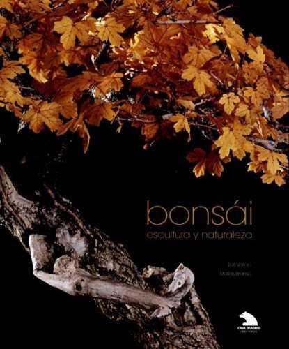 BONSAI ESCULTURA Y NATURALEZA | 9788477826736 | VARIS