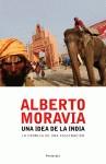 UNA IDEA DE LA INDIA CRONICA DE UNA FASCINACION | 9788483077924 | MORAVIA, ALBERTO