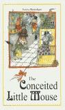 THE CONCEITED LITTLE MOUSE | 9788495611505 | BAYES, PILARIN