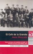 CAFE DE LA GRANOTA EL ( LECTURA RECOMANADA AL BATXILLERAT ) | 9788429758405 | MONCADA, JESUS