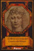 LIBRO SECRETO DE GRAZIA DEI ROSSI, EL | 9788478886791 | PARK, JACQUELINE