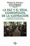 PAZ Y EL IDEAL COSMOPOLITA DE LA ILUSTRACION, LA | 9788430928897 | RODRIGUEZ ARAMAYO, ROBERTO ; MUGUERZA, J