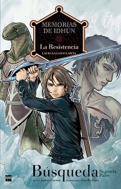 MEMORIAS DE IDHÚN: LA RESISTENCIA. BÚSQUEDA [2ª PARTE]. CÓMIC | 9788467536423 | GALLEGO GARCÍA, LAURA