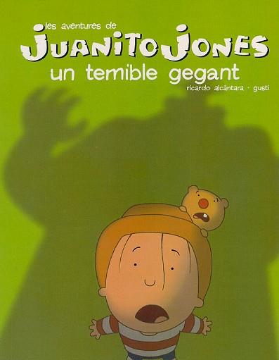 UN TEMIBLE GEGANT JUANITO JONS | 9788447404179 | ALCANTARA, RICARDO