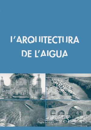 ARQUITECTURA DE L'AIGUA | 9788497791502