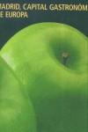 MADRID CAPITAL GASTRONOMICA DE EUROPA | 9788477823537 | VARIS
