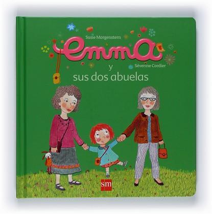 EMMA Y SUS DOS ABUELAS | 9788467527544 | MORGENSTERN, SUSIE / CORDIER, SEVERINE